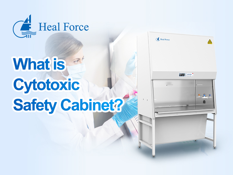What is Cytotoxic Safety Cabinet?